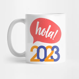 Hola 2023 New Year gift Mug